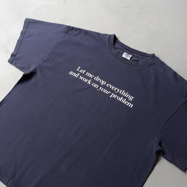 Let me drop everything